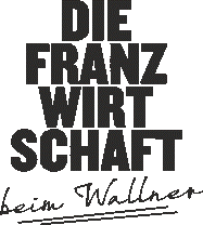 Die Franzwirtschaft beim Wallner